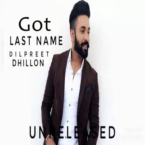 Got (Last Name) Dilpreet Dhillon Mp3 Download Song - Mr-Punjab