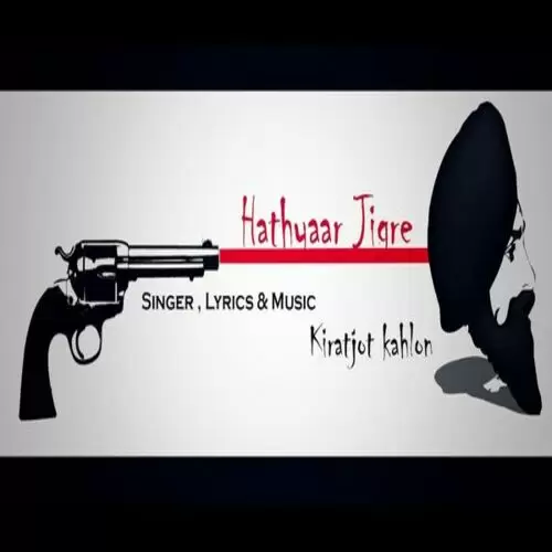 Hathyaar Jigre Kiratjot Kahlon Mp3 Download Song - Mr-Punjab