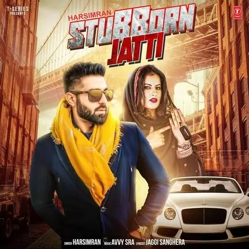 Stubborn Jatti Ft Avvy Sra Harsimran Mp3 Download Song - Mr-Punjab