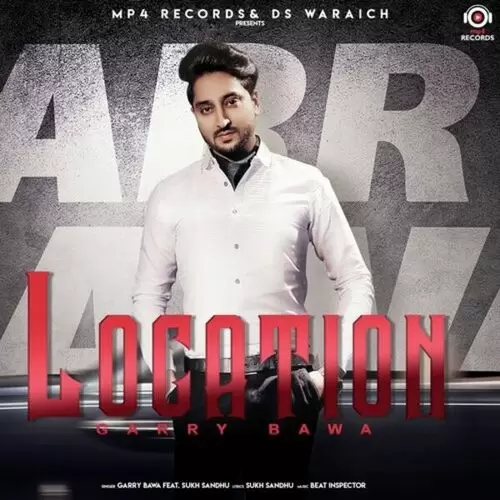 Location Ft. Sukh Sandhu Garry Bawa Mp3 Download Song - Mr-Punjab