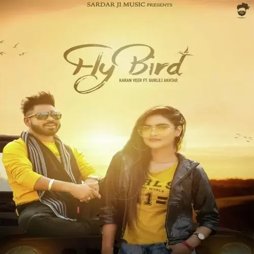 Fly Bird Ft. Gurlez Akhtar Karan Veer Mp3 Download Song - Mr-Punjab