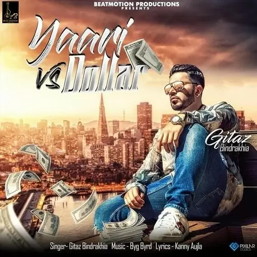 Yaari Vs Dollar Ft. Byg Byrd Gitaz Bindrakhia Mp3 Download Song - Mr-Punjab