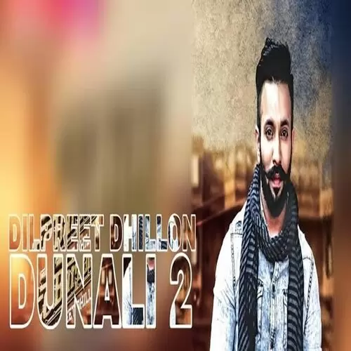 Dunali 2 Dilpreet Dhillon Mp3 Download Song - Mr-Punjab