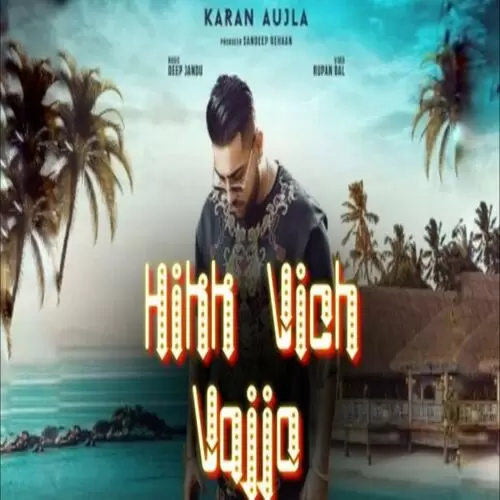 Hikk Vich Vajjo Karan Aujla Mp3 Download Song - Mr-Punjab