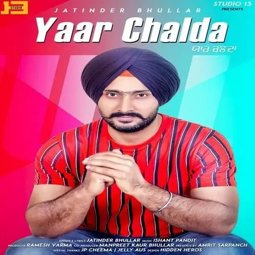 Yaar Chalda Jatinder Bhullar Mp3 Download Song - Mr-Punjab