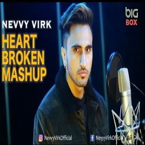 Heart Broken Mashup Nevvy Virk Mp3 Download Song - Mr-Punjab