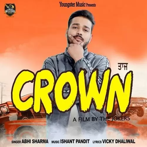 Crown Abhi Sharma Mp3 Download Song - Mr-Punjab