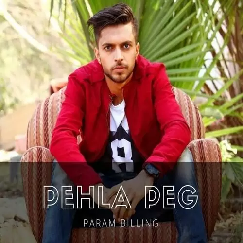 Pehla Peg Param Billing Mp3 Download Song - Mr-Punjab