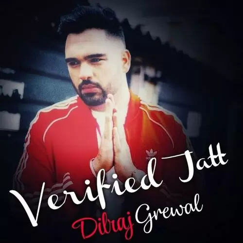 Verified Jatt Dilraj Grewal Mp3 Download Song - Mr-Punjab