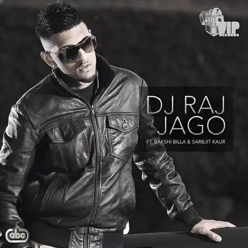 Jago DJ Raj Mp3 Download Song - Mr-Punjab