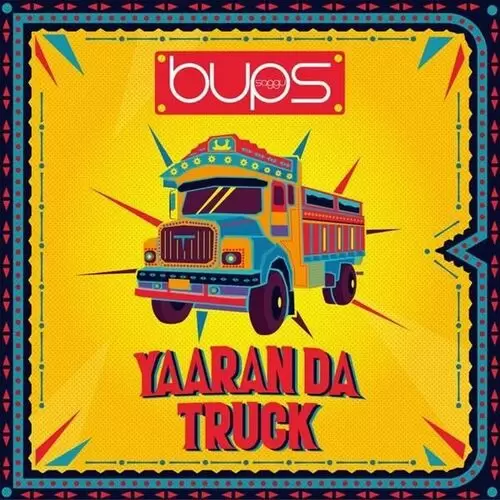 Yaaran Da Truck Bups Saggu Mp3 Download Song - Mr-Punjab