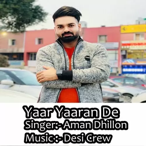 Yaar Yaaran De Aman Dhillon Mp3 Download Song - Mr-Punjab