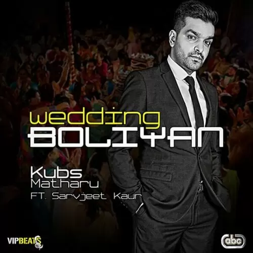 Wedding Boliyan Kubs Matharu Mp3 Download Song - Mr-Punjab