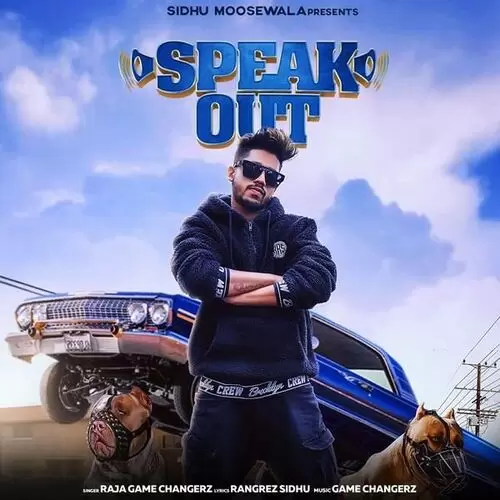 Speak Out Ft. Rangrez Sidhu Raja Game Changerz Mp3 Download Song - Mr-Punjab