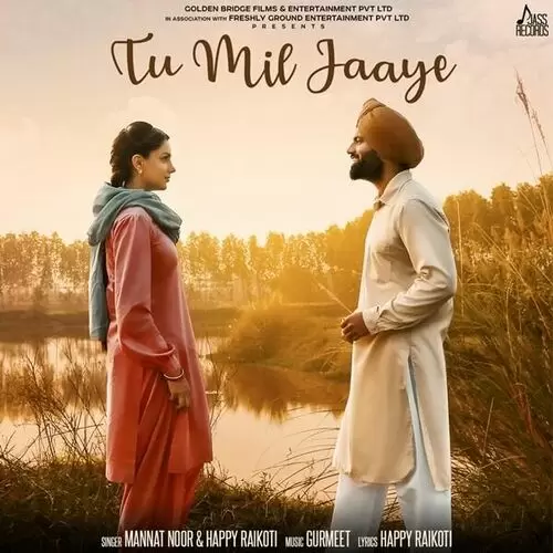 Tu Mil Jaaye (Yaara Ve) Happy Raikoti Mp3 Download Song - Mr-Punjab