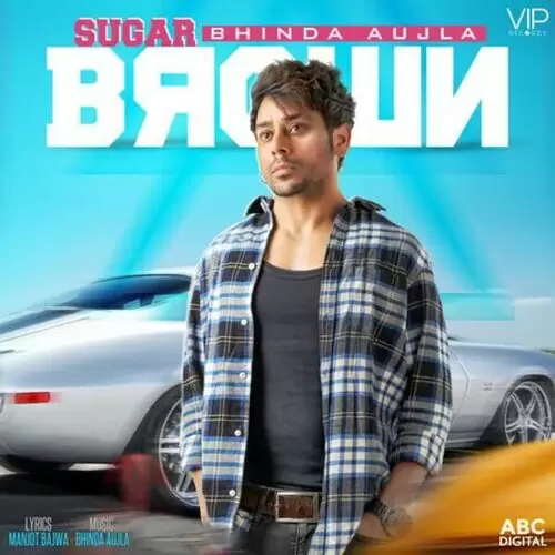 Sugar Brown Bhinda Aujla Mp3 Download Song - Mr-Punjab