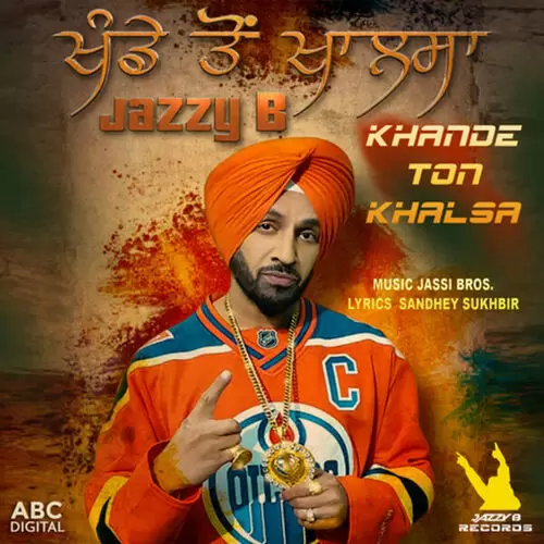 Khande Ton Khalsa Jazzy B Mp3 Download Song - Mr-Punjab