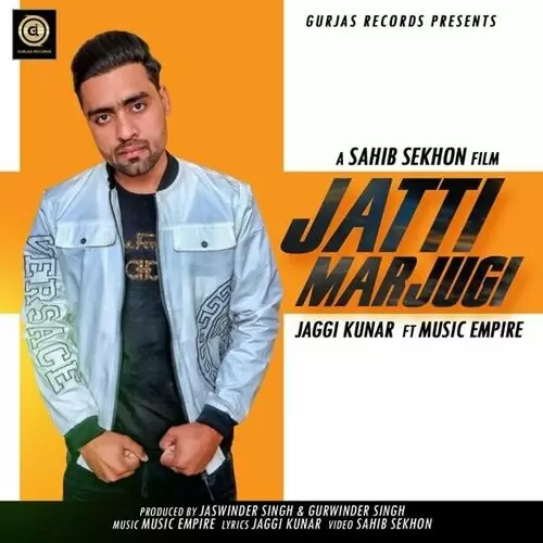 Jatti Marjugi Jaggi Kunar Mp3 Download Song - Mr-Punjab