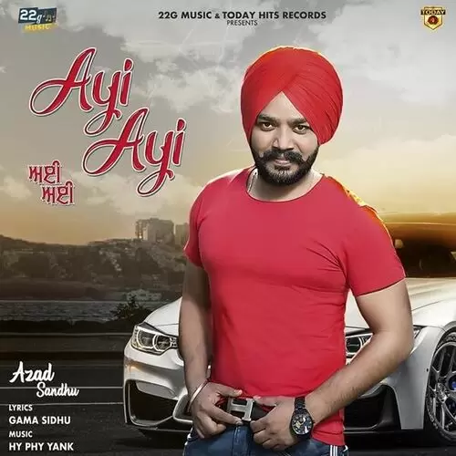 Ayi Ayi Azad Sandhu Mp3 Download Song - Mr-Punjab