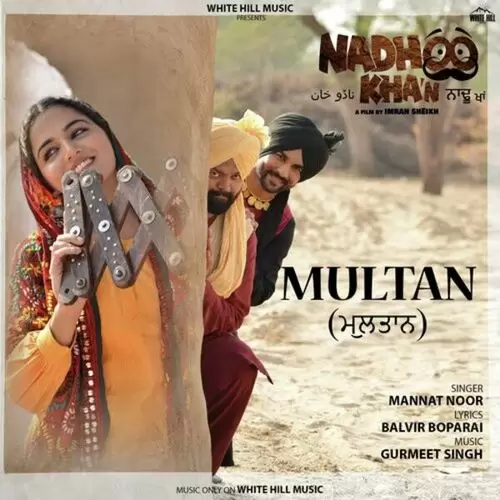 Multan (Nadhoo Khan) Mannat Noor Mp3 Download Song - Mr-Punjab