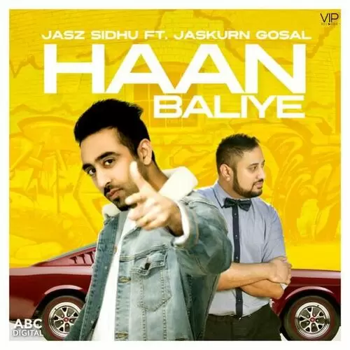 Haan Baliye Ft. Jaskurn Gosal Jasz Sidhu Mp3 Download Song - Mr-Punjab