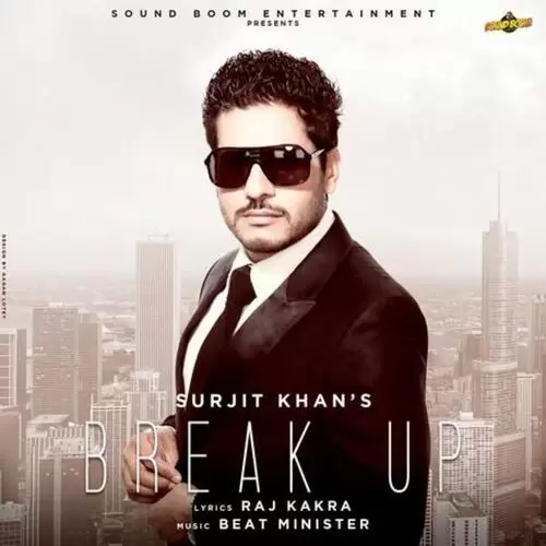 Break Up Surjit Khan Mp3 Download Song - Mr-Punjab
