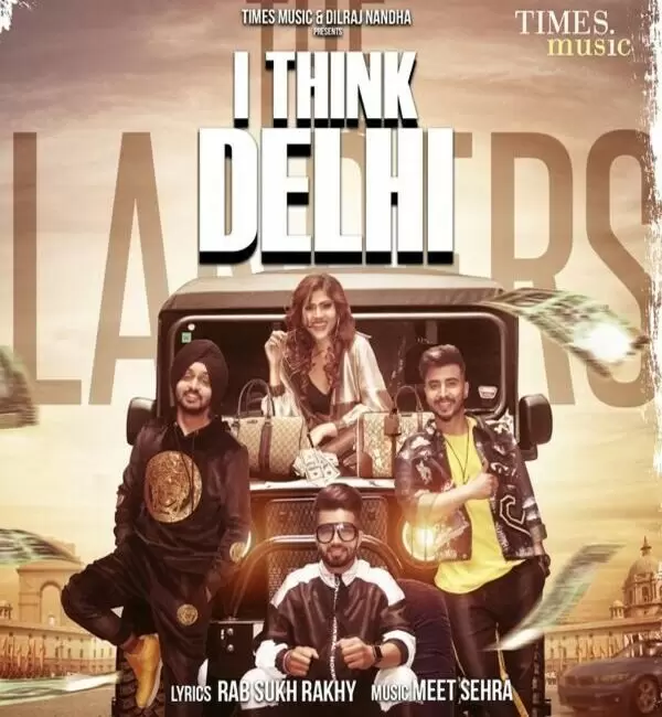 I Think Delhi Ft. Meet Sehra The Landers Mp3 Download Song - Mr-Punjab