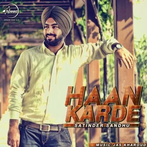 Haan Karde Satinder Sandhu Mp3 Download Song - Mr-Punjab