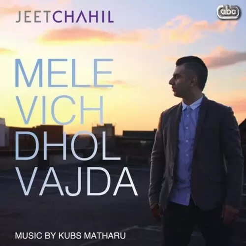 Mele Vich Dhol Vajda Jeet Chahil Mp3 Download Song - Mr-Punjab