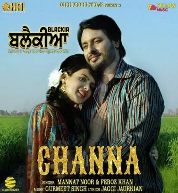 Channa (Blackia) Mannat Noor Mp3 Download Song - Mr-Punjab