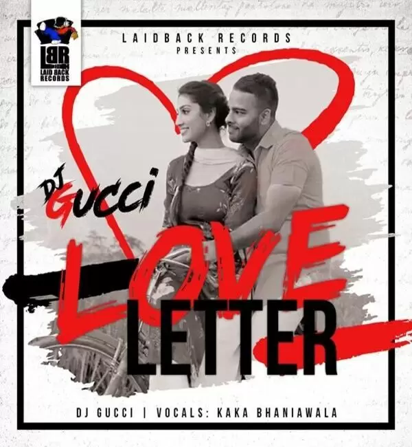 Love Letter Ft. DJ Gucci Kaka Bhainiawala Mp3 Download Song - Mr-Punjab