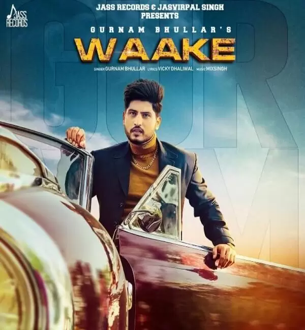 Waake Gurnam Bhullar Mp3 Download Song - Mr-Punjab