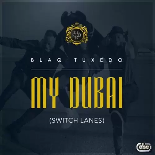 My Dubai (Switch Lanes) Blaq Tuxedo Mp3 Download Song - Mr-Punjab