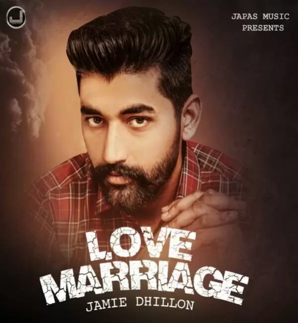 Love Marriage Jamie Dhillon Mp3 Download Song - Mr-Punjab