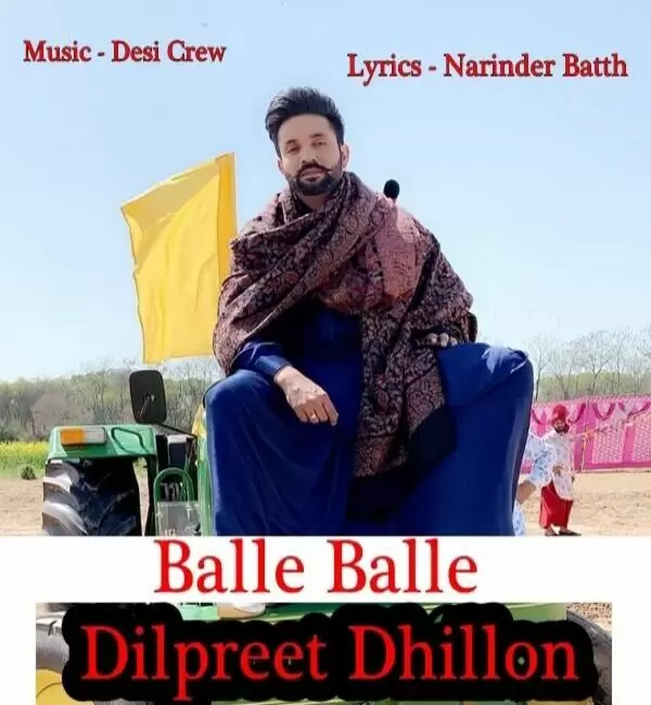 Balle Balle Dilpreet Dhillon Mp3 Download Song - Mr-Punjab