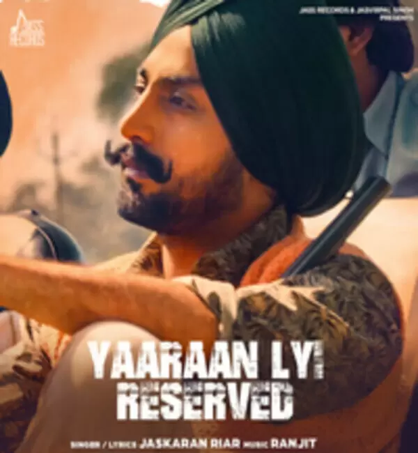 Yaaraan Lyi Reserved Jaskaran Riar Mp3 Download Song - Mr-Punjab