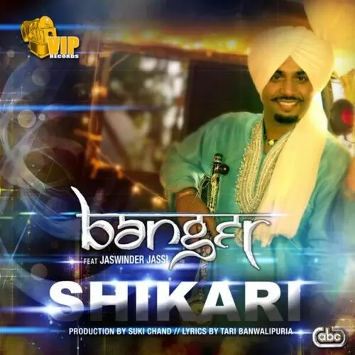 Shikari Banger Mp3 Download Song - Mr-Punjab