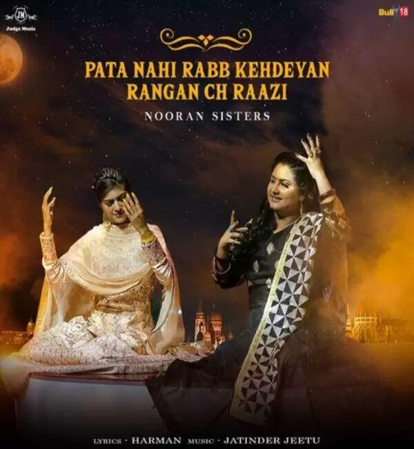 Pata Nahi Rabb Kehdeyan Rangan Ch Raazi Nooran Sisters Mp3 Download Song - Mr-Punjab