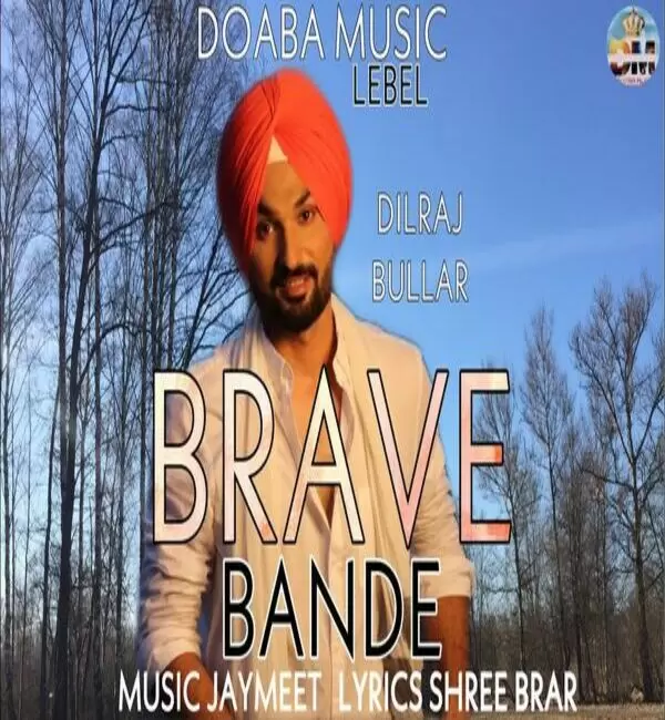 Brave Bande Dilraj Bhullar Mp3 Download Song - Mr-Punjab