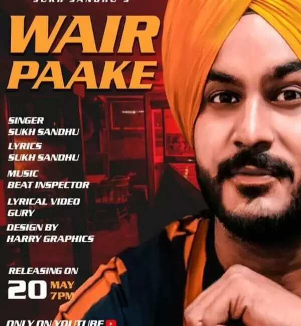 Wair Paake Sukh Sandhu Mp3 Download Song - Mr-Punjab