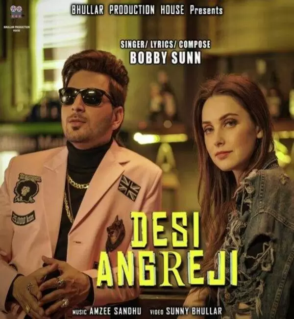 Desi Angreji Bobby Sunn Mp3 Download Song - Mr-Punjab