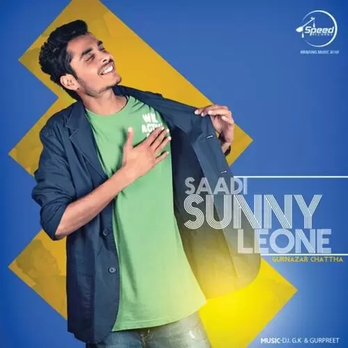 Saadi Sunny Leone Gurnazar Chattha Mp3 Download Song - Mr-Punjab