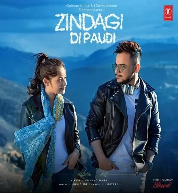 Zindagi Di Paudi (Blessed) Millind Gaba Mp3 Download Song - Mr-Punjab