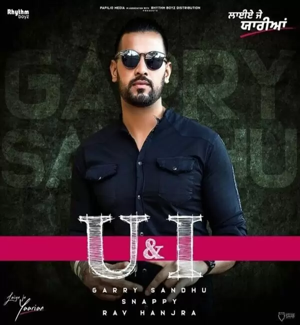 U And I (Laiye Je Yaarian) Garry Sandhu Mp3 Download Song - Mr-Punjab