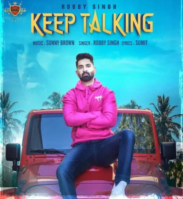 Keep Talking Robby Singh Mp3 Download Song - Mr-Punjab