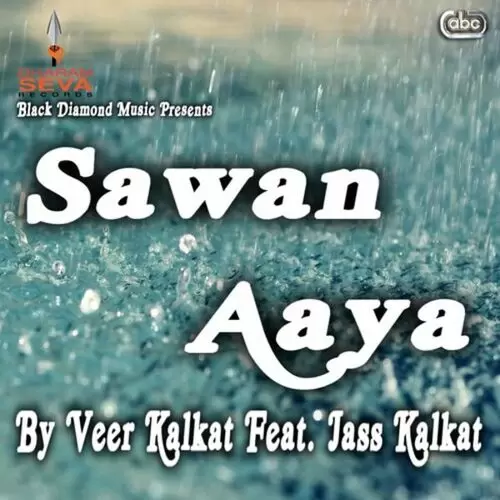 Sawan Aaya Veer Kalkat Mp3 Download Song - Mr-Punjab