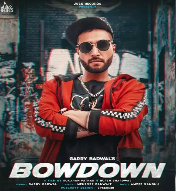 Bowdown Garry Badwal Mp3 Download Song - Mr-Punjab