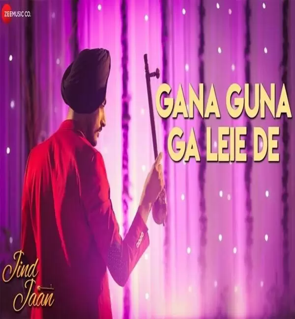 Gana Guna Ga Leie De (Jind Jaan) Gurmeet Singh Mp3 Download Song - Mr-Punjab
