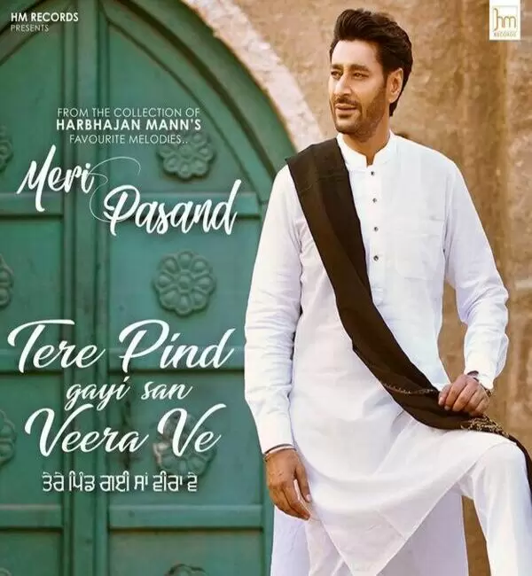 Tere Pind Gayi San Veera Ve Harbhajan Mann Mp3 Download Song - Mr-Punjab