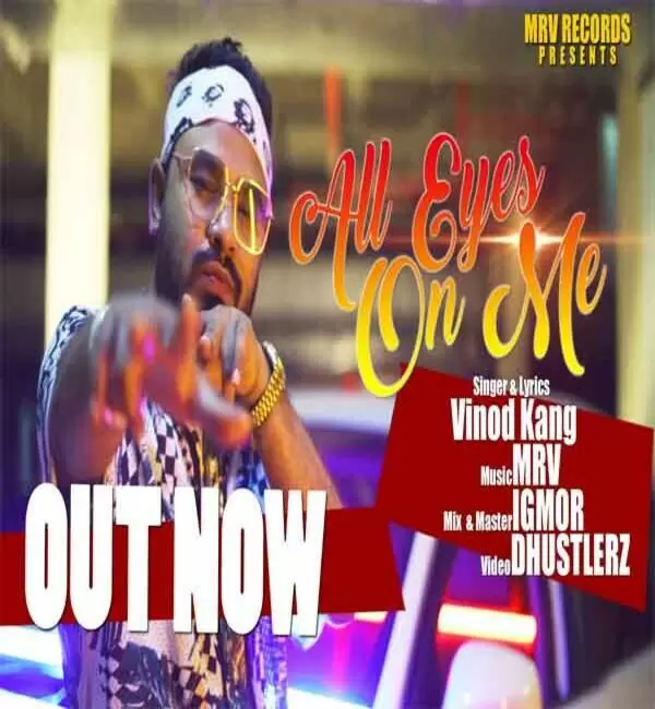 All Eyes On Me Vinod Kang Mp3 Download Song - Mr-Punjab